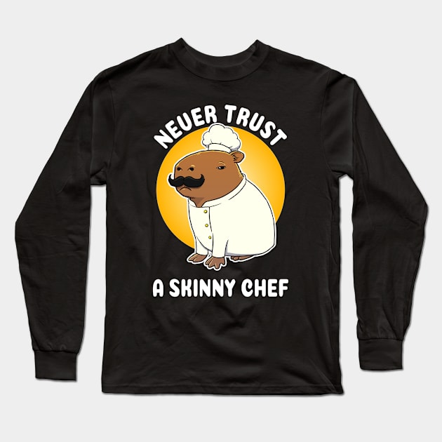 Never trust a skinny chef Capybara Cartoon Long Sleeve T-Shirt by capydays